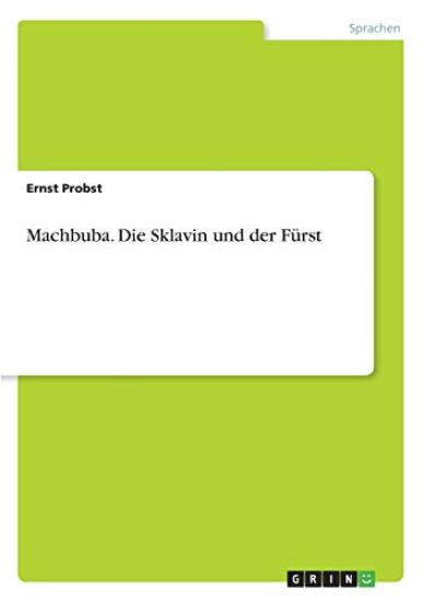 Machbuba. Die Sklavin und der Fürst