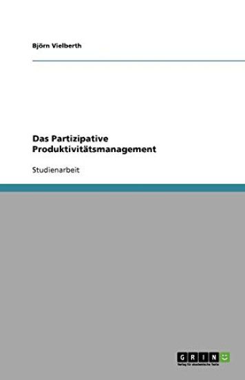 Das Partizipative Produktivitatsmanagement