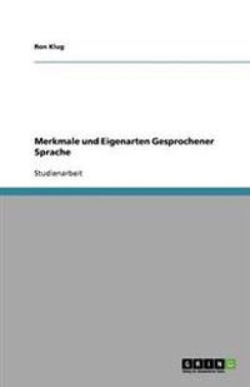 Merkmale und Eigenarten Gesprochener Sprache