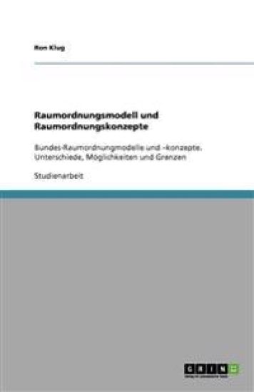 Raumordnungsmodell und Raumordnungskonzepte