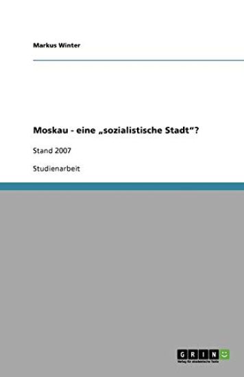 Moskau - eine "sozialistische Stadt?