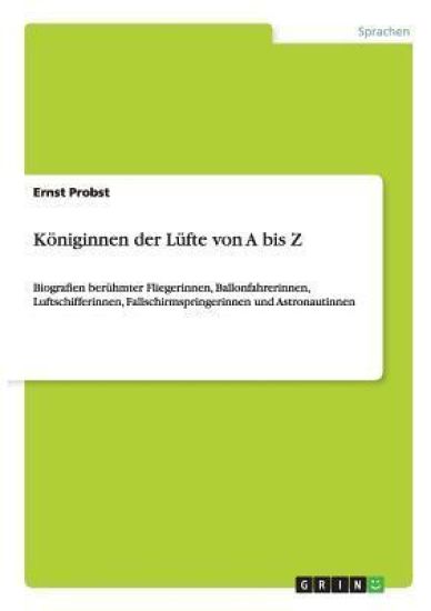 Königinnen der Lüfte von A bis Z