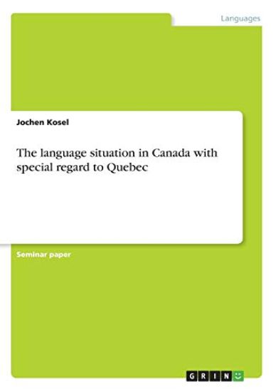 The language situation in Canada with special regard to Quebec