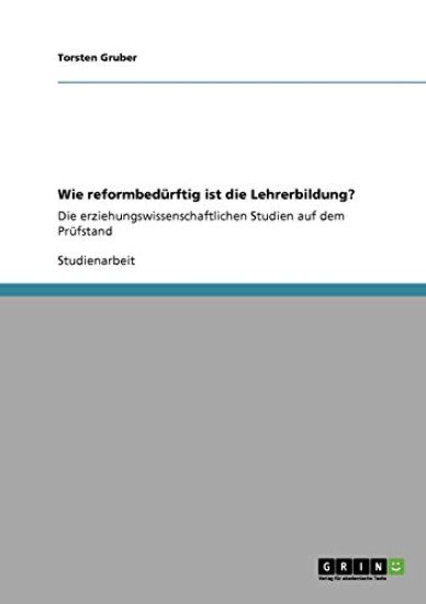 Wie reformbedürftig ist die Lehrerbildung?