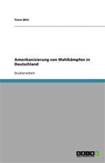 Amerikanisierung von Wahlkämpfen in Deutschland