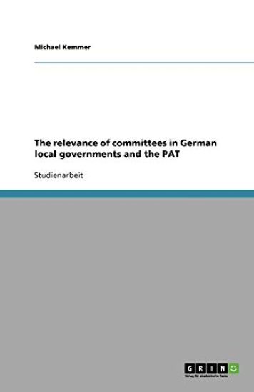 The Relevance of Committees in German Local Governments and the Pat