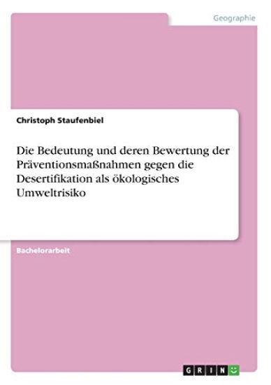 Bedeutung Und Deren Bewertung Der Praventionsmassnahmen Gegen Die Desertifikation ALS Okologisches Umweltrisiko