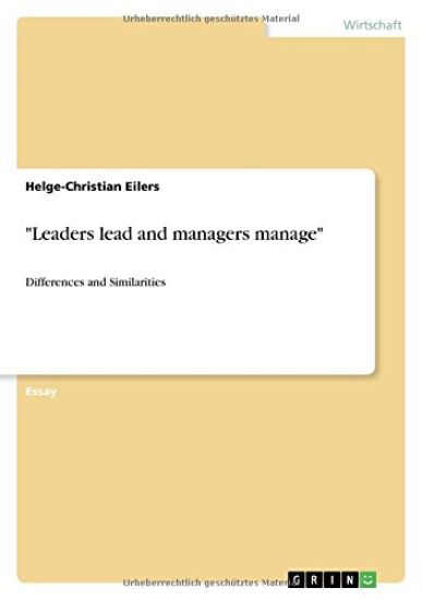 "Leaders lead and managers manage"