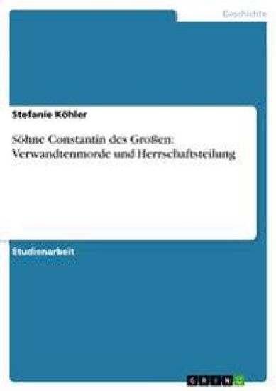 Soehne Constantin des Grossen