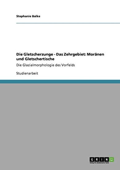 Die Gletscherzunge - Das Zehrgebiet