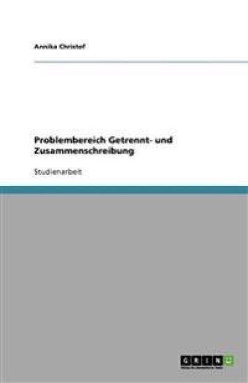 Problembereich Getrennt- Und Zusammenschreibung