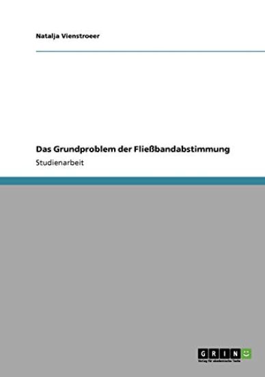 Das Grundproblem der Fließbandabstimmung