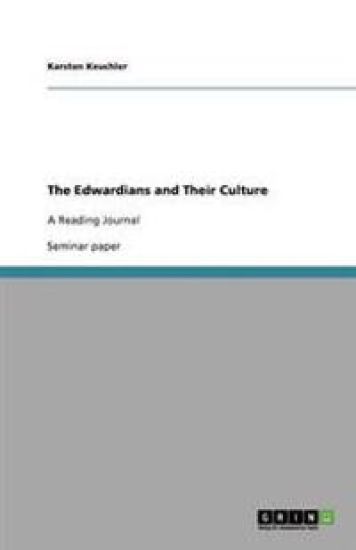 The Edwardians and Their Culture