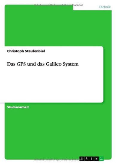 Das GPS und das Galileo System
