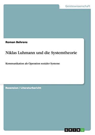 Niklas Luhmann und die Systemtheorie