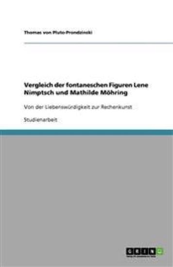 Vergleich der fontaneschen Figuren Lene Nimptsch und Mathilde Möhring