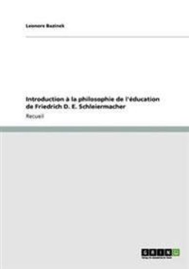 Introduction à la philosophie de l'éducation de Friedrich D. E. Schleiermacher