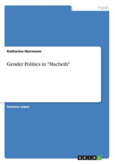 Gender Politics in "Macbeth"