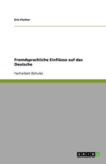 Fremdsprachliche Einflüsse auf das Deutsche