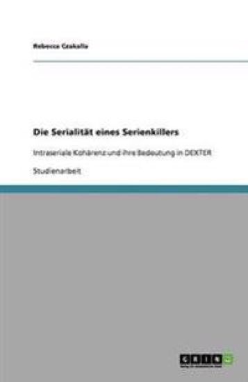 Die Serialität eines Serienkillers