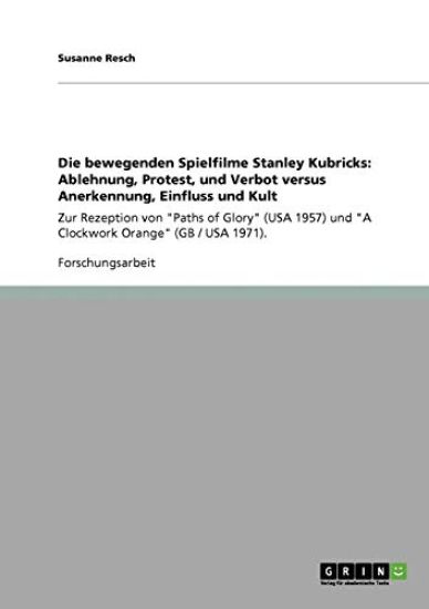 Die bewegenden Spielfilme Stanley Kubricks