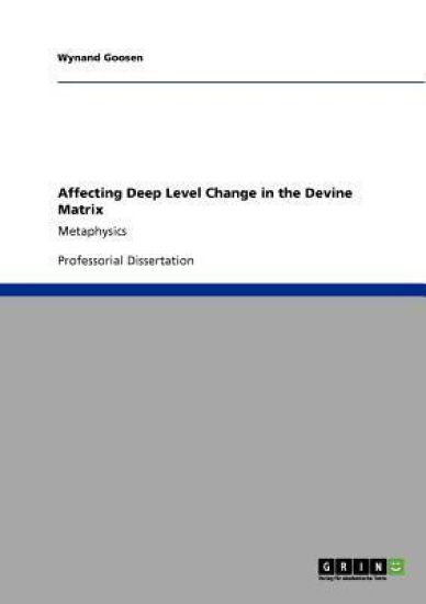 Affecting Deep Level Change in the Devine Matrix