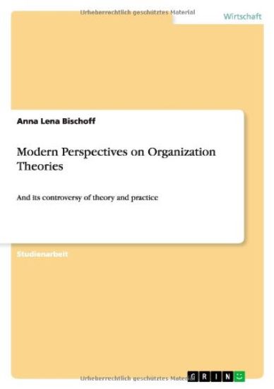 Modern Perspectives on Organization Theories