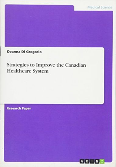 Strategies to Improve the Canadian Healthcare System