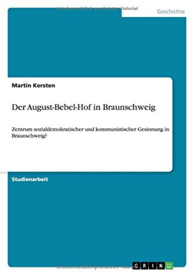 Der August-Bebel-Hof in Braunschweig
