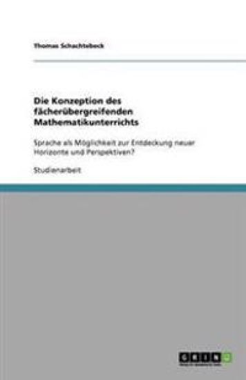 Die Konzeption des fächerübergreifenden Mathematikunterrichts
