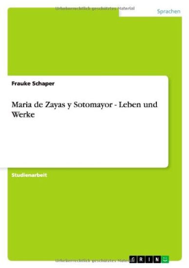 Maria de Zayas Y Sotomayor - Leben Und Werke