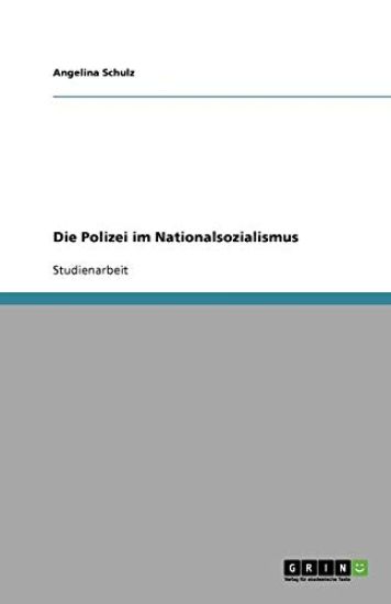 Die Polizei Im Nationalsozialismus