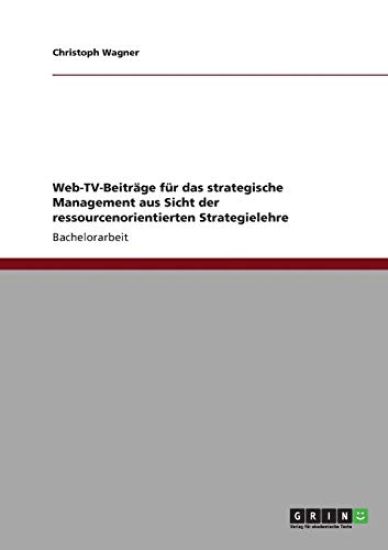 Web-TV-Beiträge für das strategische Management aus Sicht der ressourcenorientierten Strategielehre