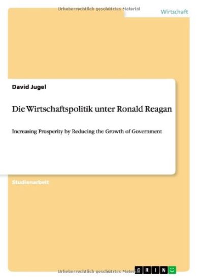 Die Wirtschaftspolitik unter Ronald Reagan