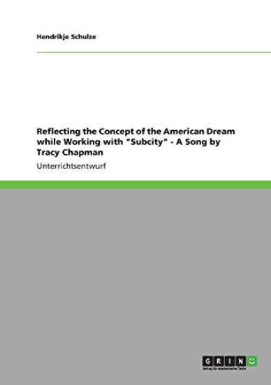 Reflecting the Concept of the American Dream while Working with "Subcity" - A Song by Tracy Chapman