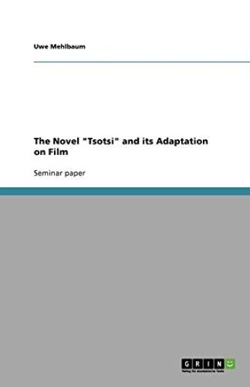 The Novel "Tsotsi" and its Adaptation on Film