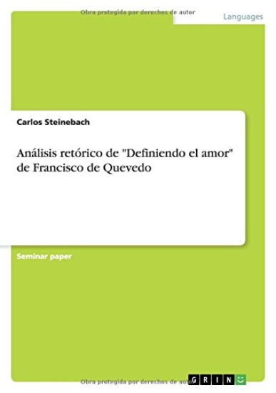 Analisis retorico de Definiendo el amor de Francisco de Quevedo