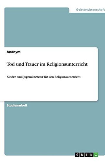 Tod und Trauer im Religionsunterricht