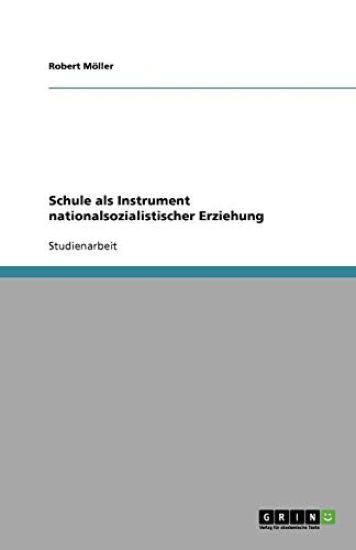 Schule ALS Instrument Nationalsozialistischer Erziehung