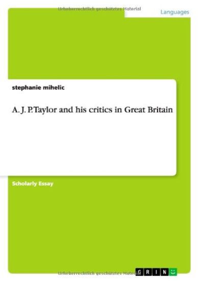 A. J. P. Taylor and his critics in Great Britain