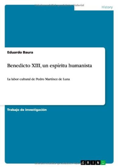 Benedicto XIII, un espíritu humanista