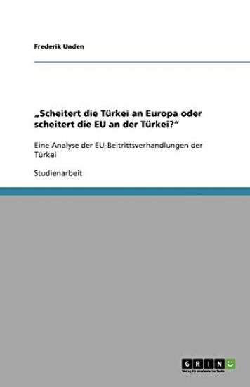 "Scheitert die Türkei an Europa oder scheitert die EU an der Türkei?"