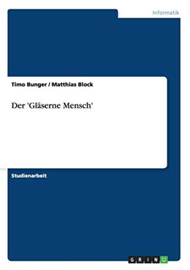 Der 'Gläserne Mensch'