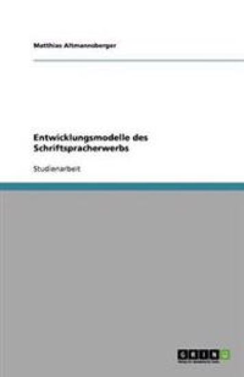 Entwicklungsmodelle Des Schriftspracherwerbs