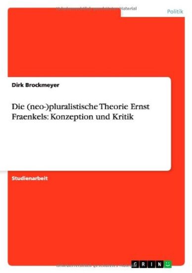 Die (neo-)pluralistische Theorie Ernst Fraenkels