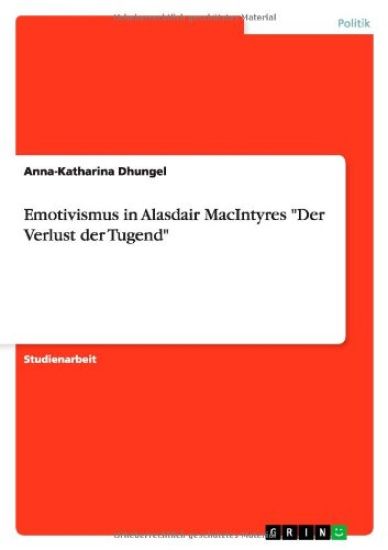 Emotivismus in Alasdair MacIntyres "Der Verlust der Tugend"