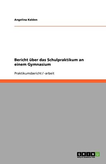 Bericht uber das Schulpraktikum an einem Gymnasium