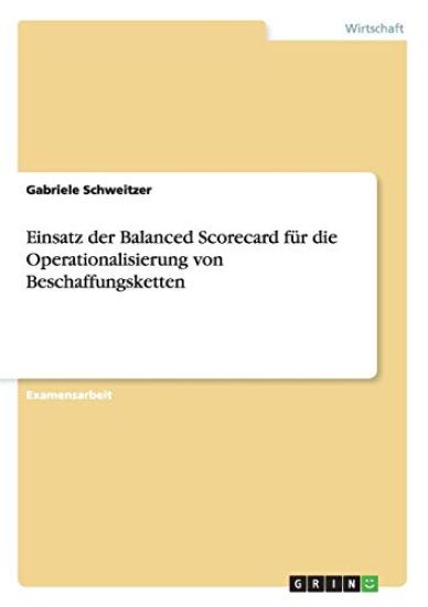 Einsatz der Balanced Scorecard für die Operationalisierung von Beschaffungsketten