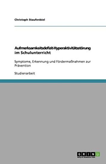 Aufmerksamkeitsdefizit-Hyperaktivitatsstoerung im Schulunterricht