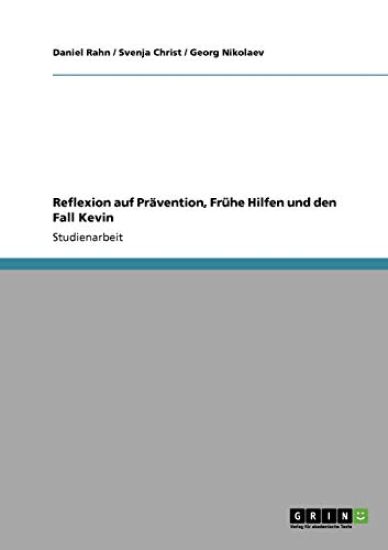 Reflexion auf Prävention, Frühe Hilfen und den Fall Kevin